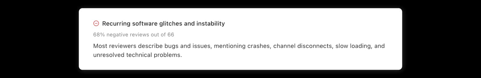 Review excerpt listing recurring software glitches and instability as a common complaint