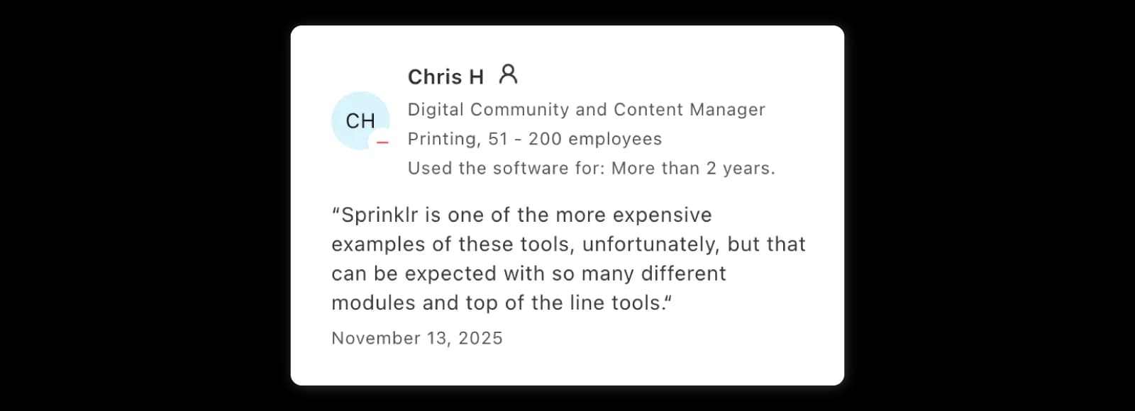 Reviewer says Sprinklr costs reflect its broad enterprise feature set