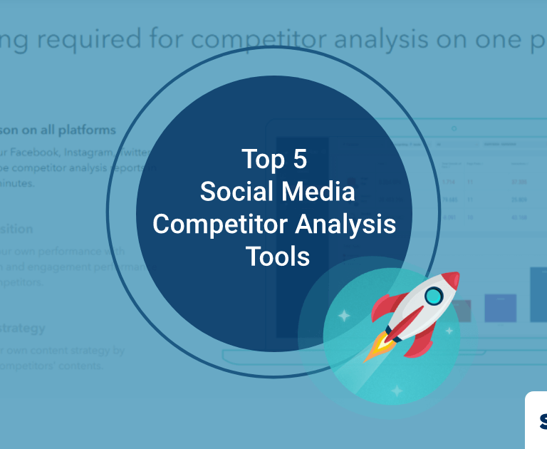 Top 5 Social Media Competitor Analysis Tools in 2021