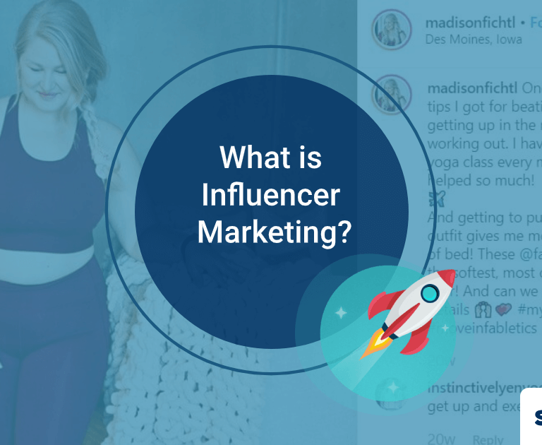 What is Influencer Marketing? Learn How to Leverage Your Business