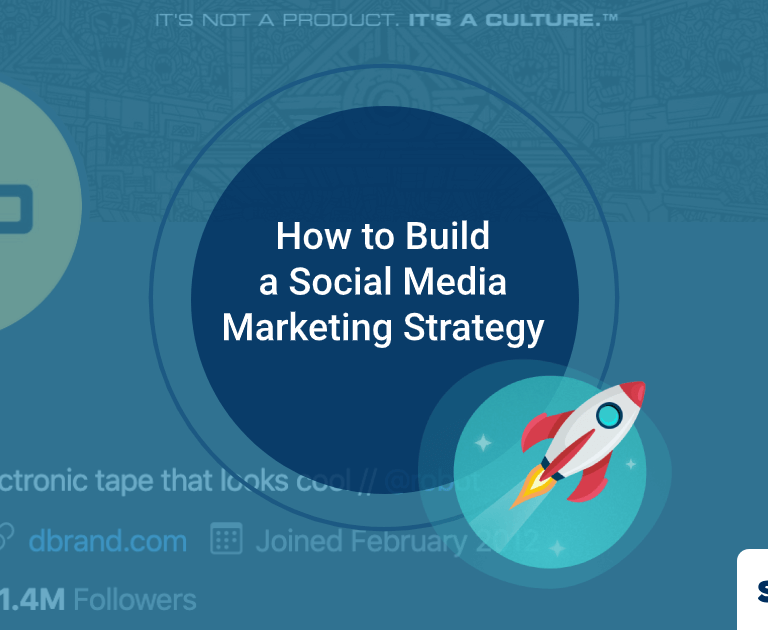How to Build a Social Media Marketing Strategy for 2020
