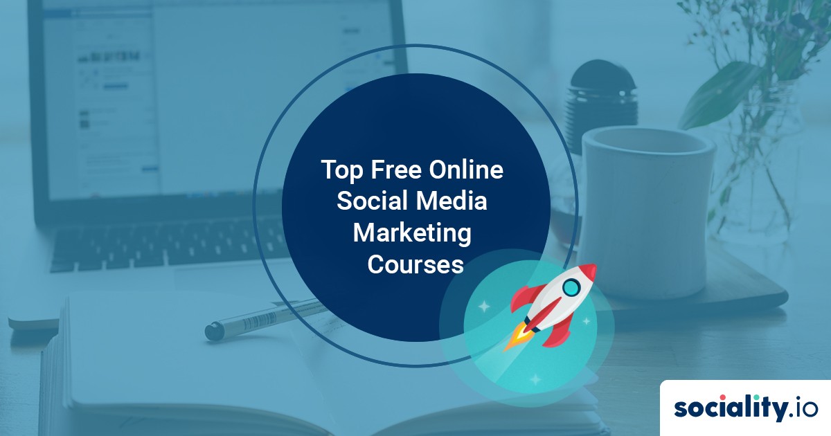 Top 6 Free Online Social Media Marketing Courses In 2020