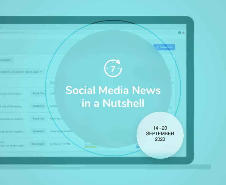 Social Media News in a Nutshell: 14 September — 20 September 2020