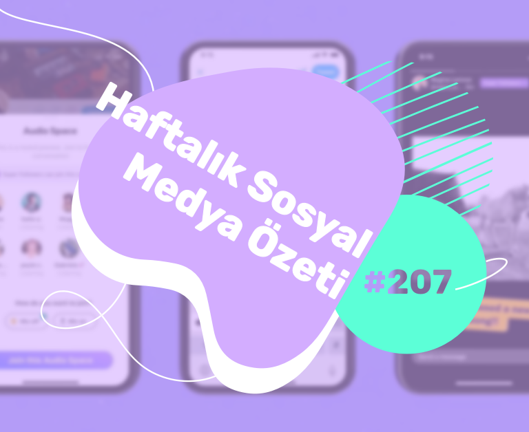 Sosyal Medya dünyasında bu hafta neler oldu? 22 – 28 Şubat 2021