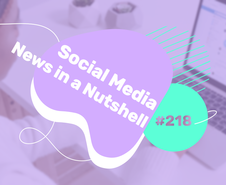 What’s going on in the world of social media this week? 10 — 16 May 2021