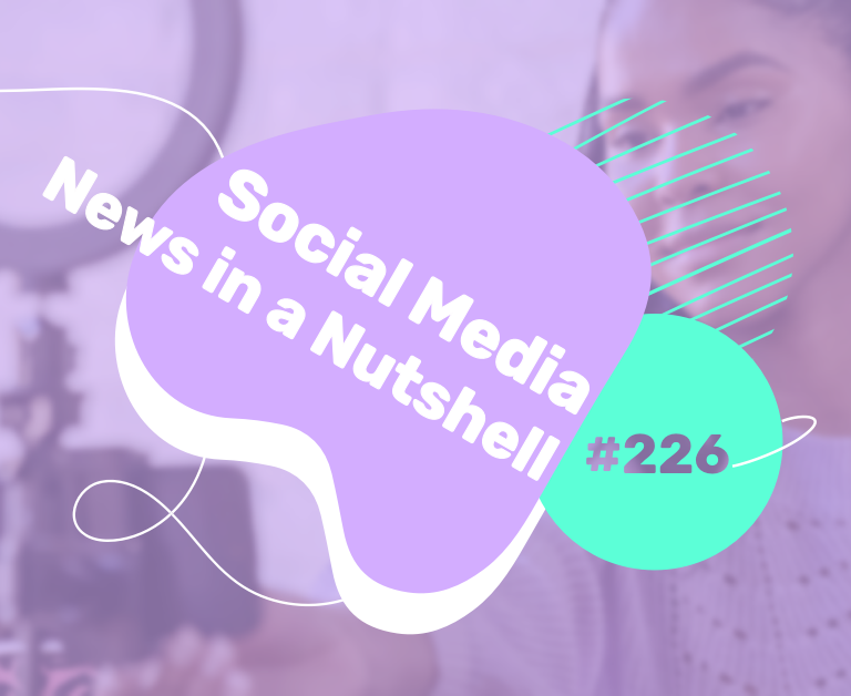 What’s going on in the world of social media this week? 5 — 11 July 2021