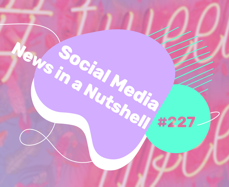 What’s going on in the world of social media this week? 12 — 18 July 2021
