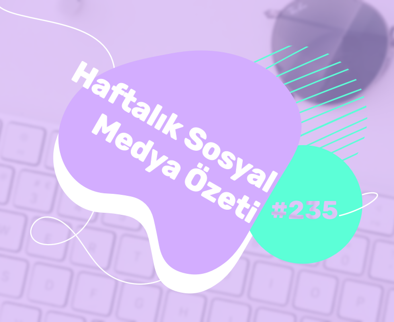 Sosyal Medya dünyasında bu hafta neler oldu? 7 – 13 Eylül 2021
