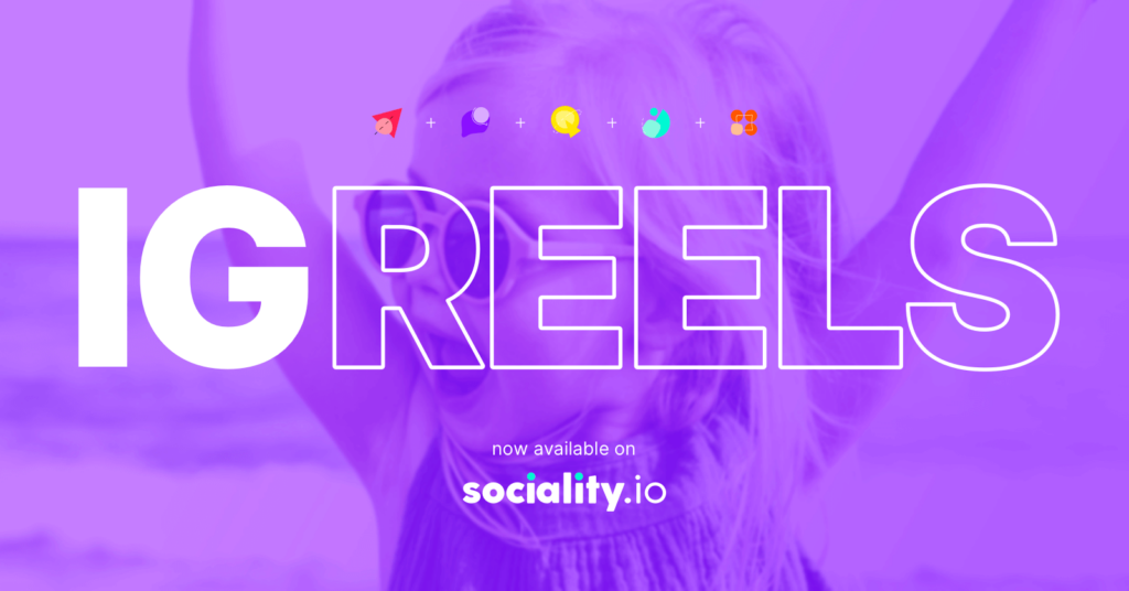 Sociality.io 2022 year review -  Instagram Reels integration