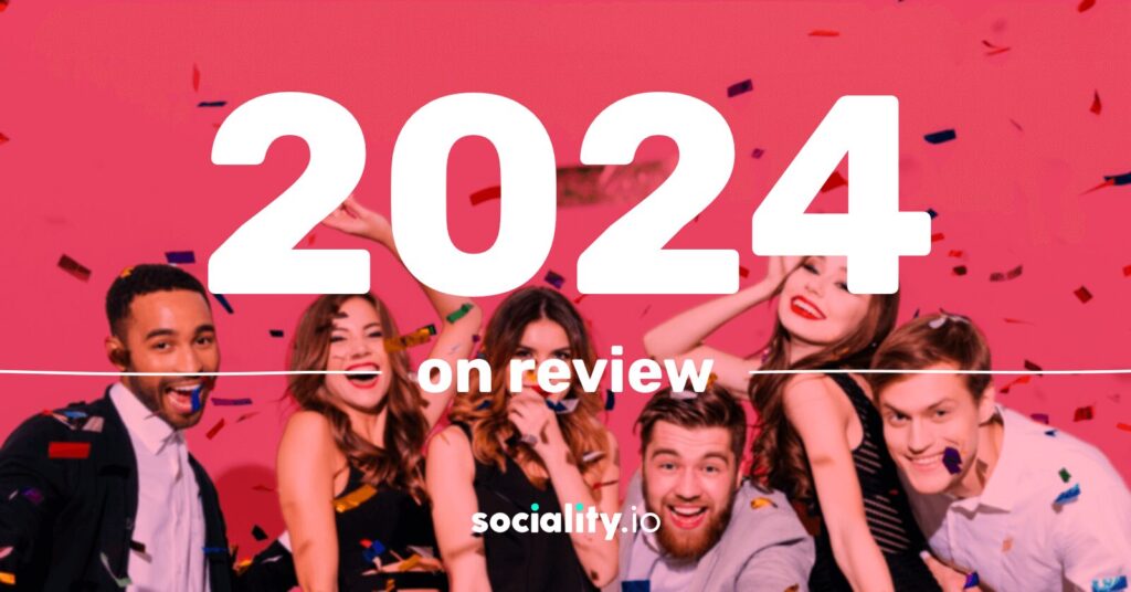 Sociality.io 2024 year review